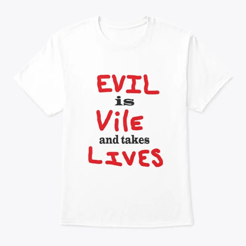 Evil is Vile 